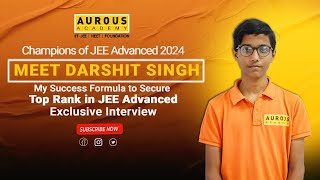 Success Formula of Darshit Singh  JEE Advanced 2024 Topper AIR  1043  Aurous Academy Bhopal [upl. by Yseulte168]