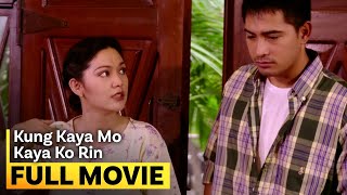 Kung Kaya Mo Kaya Ko Rin FULL MOVIE  Maricel Soriano Cesar Montano [upl. by Max192]