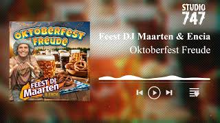 Feest DJ Maarten amp Encia  Oktoberfest Freude [upl. by Torin]