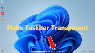 How to Make Taskbar Transparent  Windows 1011 [upl. by Hiram]