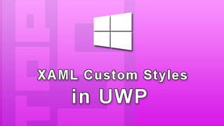 Xaml Custom Style Resource in UWP Windows 10 Apps [upl. by Dehnel]