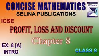 CLASS 8  ICSE  EX 8 A  INTRO  CHAPTER 8 PROFIT LOSS and DISCOUNT [upl. by Murial271]