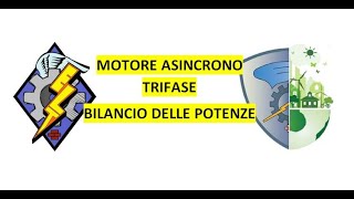 MOTORE ASINCRONO TRIFASE BILANCIO DELLE POTENZE IORESTOACASA [upl. by Demetri868]