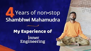 Non stop 4 years  Shambhavi Mahamudra  My Inner Engineering Experience mytransformation [upl. by Eanad]