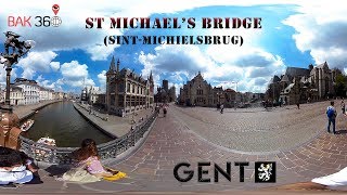 VR360  St Michael’s Bridge  SintMichielsbrug  Aziz Michael Köprüsü  Best View of Ghent [upl. by Alemahs]