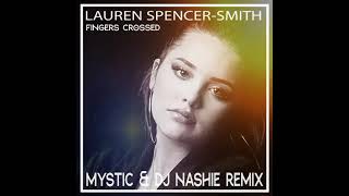 Lauren SpencerSmith  Fingers CrossedMystic amp Dj Nashie Amapiano Remix [upl. by Lanza]