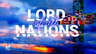 Lord Of All Nations  AIworship [upl. by Lomaj282]