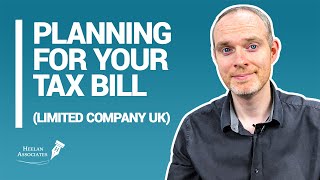 PLANNING FOR YOUR TAX BILL LTD COMPANY UK [upl. by Nobile]