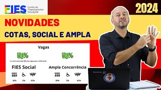 NOVIDADES Tudo sobre FIES 2024 Cotas Fies Social e Ampla Concorrência [upl. by Haldan]