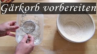 Gärkorb vorbereiten für die Gare beim Brotbacken [upl. by Aisel271]