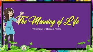 The Meaning of Life  Intro to the Philosophy of the Human Person [upl. by Aviva]