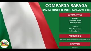 COMPARSA RAFAGA 2025  SAMBA CONCORRENTE N°2 con letra simultánea samba carnaval concordia [upl. by Primalia]