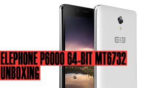 Elephone P6000 64Bit MT6732 Unboxing gizchinade [upl. by Saitam]