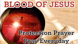 BLOOD OF JESUS   Protection PrayerPray everyday  Joel Lasrado [upl. by Boote]