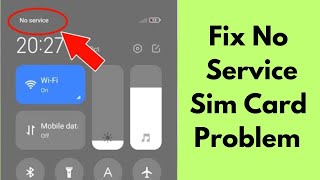 How to Fix No Service SIM Card Problem On Android। SIM Card No Service Problem Solve On Android 2024 [upl. by Nawotna886]