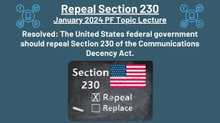 January 2024 Public Forum Debate Repeal Section 230 Topic Lecture [upl. by Barram]