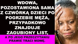 Wdowa pozostawiona sama z czwórką dzieci po pogrzebie męża przypadkowo znajduje zagubiony list [upl. by Salina782]