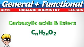 General Formula Organic Chemistry Gr 12  Carboxylic Acids Esters [upl. by Leor]