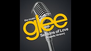 Seasons Of Love  Glee Acapella Version [upl. by Rairb]