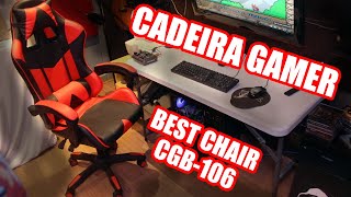 CADEIRA GAMER BEST CHAIR CGB106  UNBOXING MONTAGEM E MINHA OPINIÃO [upl. by Longfellow64]