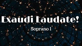 Exaudi Laudate Soprano 1 [upl. by Mellitz]