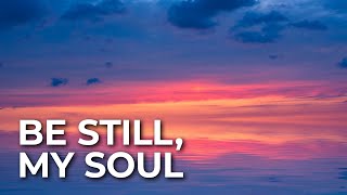 Be Still My Soul  James Koerts [upl. by Salohcin]