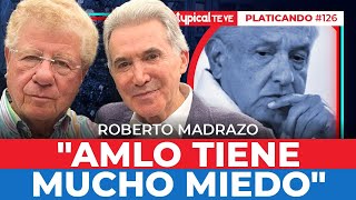 🔥 ROBERTO MADRAZO DESTROZA a AMLO “NO ENTREGARÁ el PODER es un PSICÓPATA” PLATICANDO con ALAZRAKI [upl. by Roseann84]