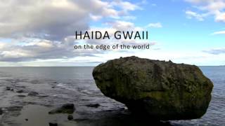 Haida Gwaii On the Edge of the World Tuesday Film Series 1242017 [upl. by Feliza791]