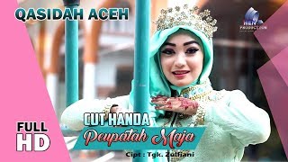 Lagu Aceh Terbaru  CUT HANDAPEUPATAH MAJA  Album Qasidah Meutuah  FULL HD 2017 [upl. by Repard]