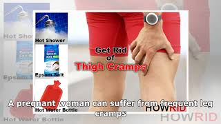 How to Get Rid of Thigh Cramps – Stop Thigh Cramps [upl. by Eoj77]