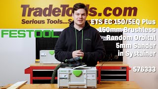 Festool ETS EC 1505EQ Plus 150mm Brushless Random Orbital 5mm Sander in Systainer  576333 [upl. by Bacon]