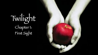 Twilight  Chapter 1 First Sight Audiobook [upl. by Graaf]