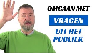 Hoe omgaan met lastige vragen uit het publiek [upl. by Egerton642]