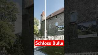 Wunderschön Schloss Bulle  Kostenlos  Sehenswürdigkeit ausflugsziel burg schloss geschichte [upl. by Widera]