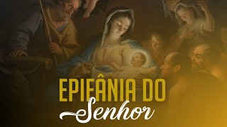 Solenidade da Epifania do Senhor 07012024 [upl. by Socher]