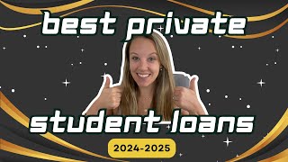 Best Private Student Loans of 2024  2025 [upl. by Aneema]