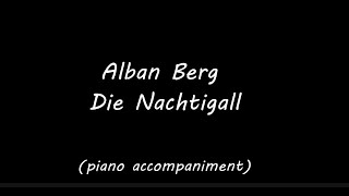 Alban Berg  Die Nachtigall piano accompaniment [upl. by Aivilys]