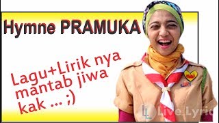 HYMNE PRAMUKA  Lagu  Liriknya Bagus Banget [upl. by Ketty716]