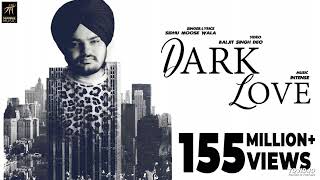 Dark Love Full Video  Sidhu Moosewala  Intense  Baljit Singh Deo  Latest Punjabi Songs 2023 [upl. by Nylicaj]