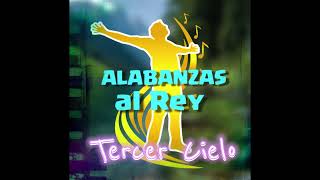 Tercer Cielo Alabanza al Rey [upl. by Htebzil]