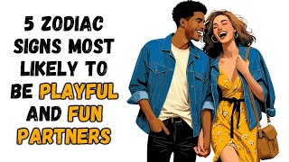 5 Zodiac Signs Most Likely to Be Playful and Fun Partners [upl. by Celin847]