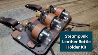 Steampunk Leather Bottle Holder Kit [upl. by Asirrac378]