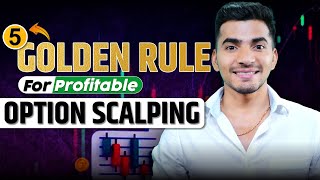 5 Golden Rules for Profitable Option Scalping A Beginners Guide to Smart Trading [upl. by Ahsinrac]