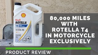 Shell Rotella T4 Review  80k miles in Motorcycle [upl. by Duster56]