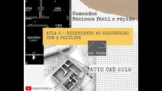 CURSO AUTOCAD  VIDEO AULA 6  ESQUADRIAS COM POLYLINE [upl. by Ibby]