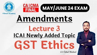 GST 03 Final IDT Amendments amp Newly added Topic  For May 2024 CA Vishal Bhattad [upl. by Aiki783]