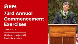 Hawaiʻi Preparatory Academy  73rd Annual Commencement Exercises [upl. by Spaulding]