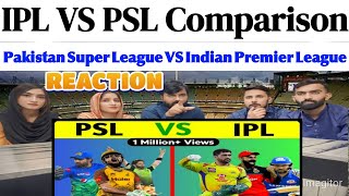 IPL VS PSL Comparison  Pakistan Super League VS Indian Premier League SpicyReactionpk [upl. by Sibyls]