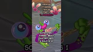 Ranking all Ethereal Workshop Triples Part 12 msm etherealworkshop mysingingmonsters [upl. by Aruon229]