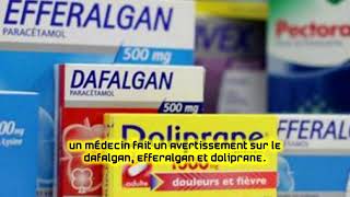 Un médecin fait un avertissement sur le Dafalgan Efferalgan et Doliprane [upl. by Barron]